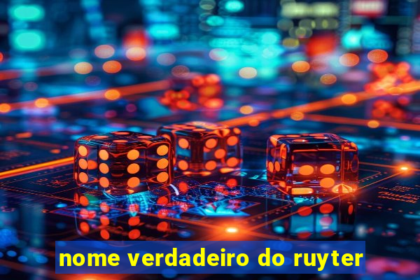 nome verdadeiro do ruyter